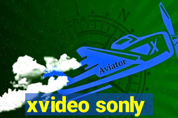 xvideo sonly